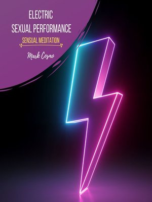 cover image of Electric Sexual Performance--Sensual Meditation